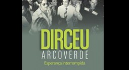 Documentário lembra os 100 anos de Dirceu Arcoverde