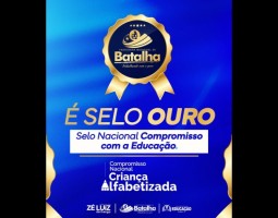 Batalha conquista o Selo Ouro no Ciclo de Alfabetização da RENALFA!