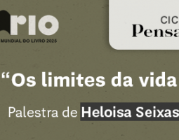 A palavra como refúgio: Heloisa Seixas fala sobre escrita, medo e os limites da vida