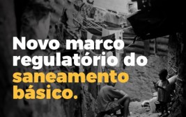 NOVO MARCO REGULATÓRIO DO SANEAMENTO BÁSICO – (II)