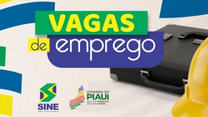 Confira as oportunidades de emprego divulgadas pelo Sine em Teresina e no interior do Piauí nesta segunda (23)