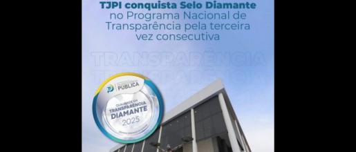 Programa de Transparência Pública: TJPI conquista Selo Diamante pelo terceiro ano consecutivo