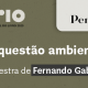 A Questão Ambiental: Fernando Gabeira abre ciclo “Pensar”