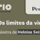 A palavra como refúgio: Heloisa Seixas fala sobre escrita, medo e os limites da vida