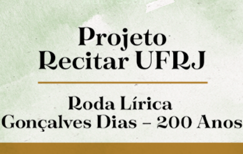 ABL será palco do Projeto Recitar UFRJ Gonçalves Dias - 200 anos